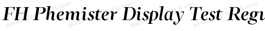 FH Phemister Display Test Regular字体转换